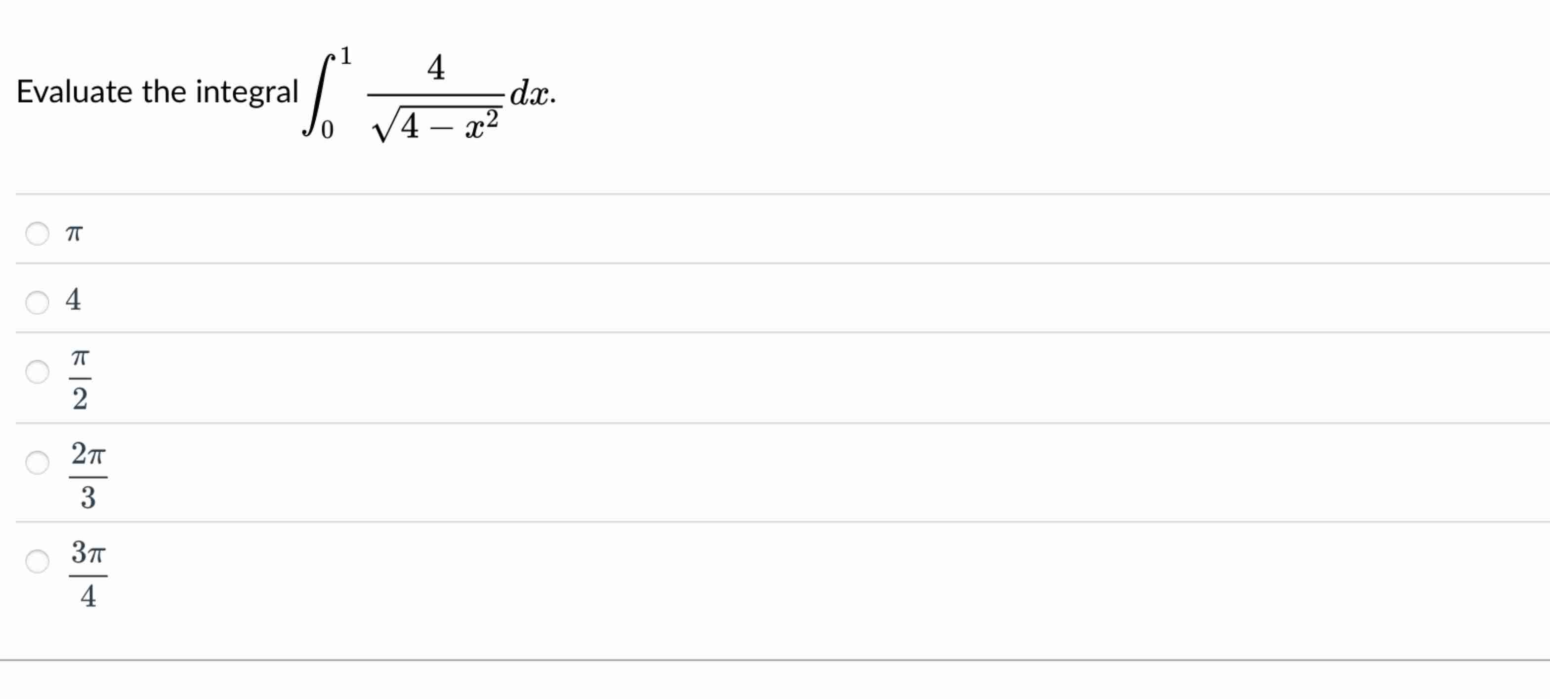Evaluate the integral 0 1 4 4 - x 2 2 d x . 4 2 2