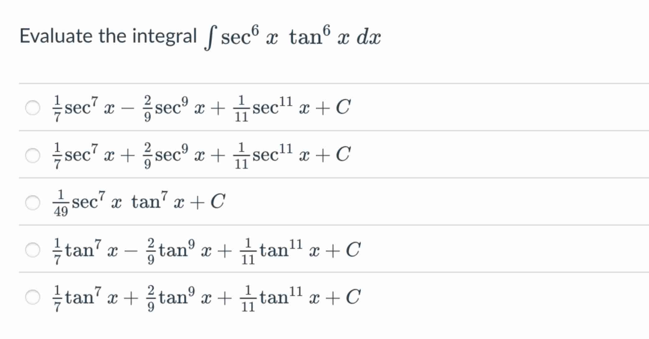 Evaluate the integral s e c 6 x t a n 6 x d x 1 7