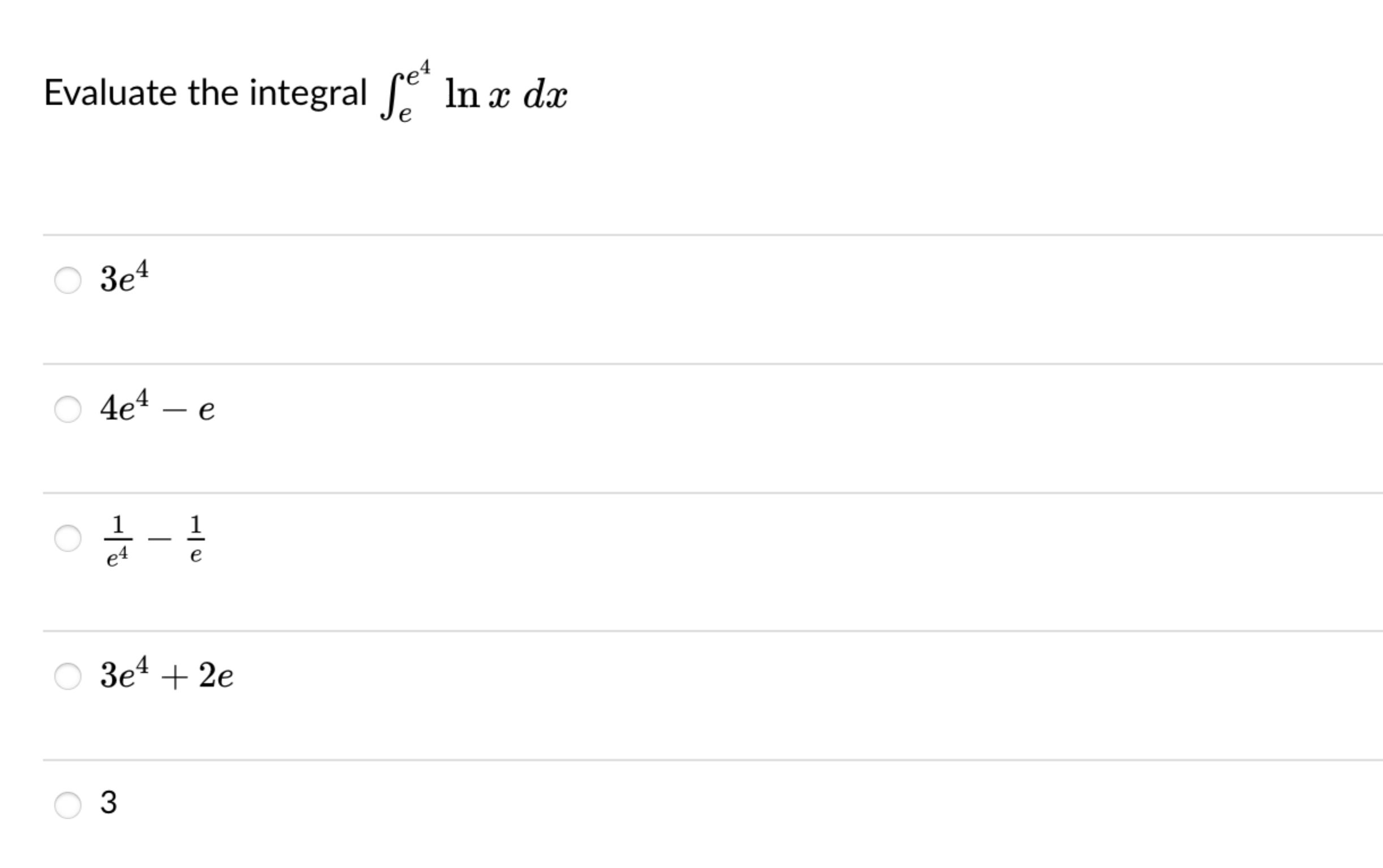 Evaluate the integral e e 4 l n x d x 3 e 4 4 e 4