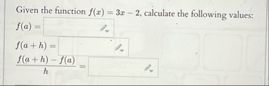 Given the function f ( x ) = 3 x - 2 , calculate