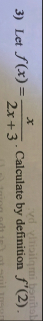 Let f ( x ) = x 2 x 3 . Calculate by definition f