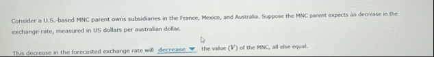 Consider a U . S . - based MNC parent owns