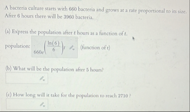 A bacteria culture starts with 6 6 0 bacteria and