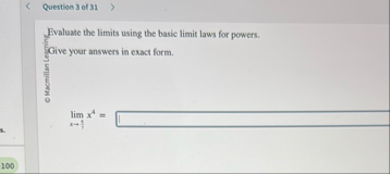 Question 3 of 3 1 Evaluate the limits using the