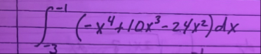 - 3 - 1 ( - x 4 1 0 x 3 - 2 4 x 2 ) d x
