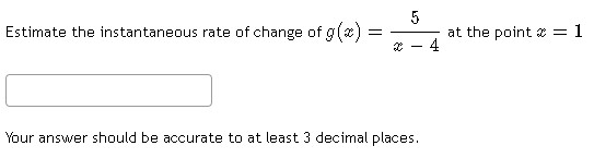Estimate the instantaneous rate of change of g (