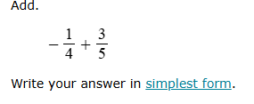 Add. - 1 4 + 3 5 Write your answer i n simplest