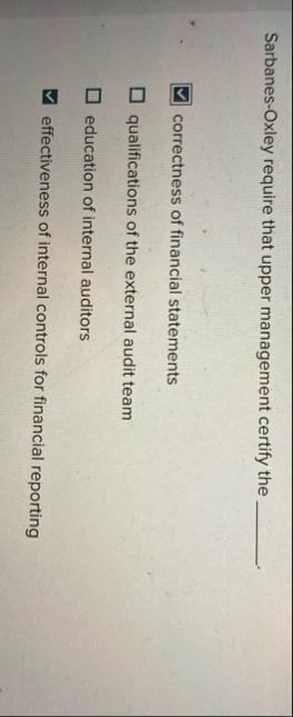 Sarbanes - Oxley require that upper management