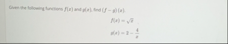 Given the following functions f ( x ) and g ( x )