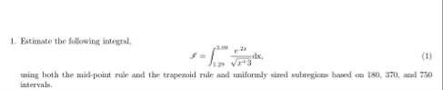 Estimate the following integral, I = 1 . 2 9 3 .