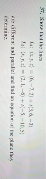 Show that the lines L 1 : ( : x , y , z : ) = ( :