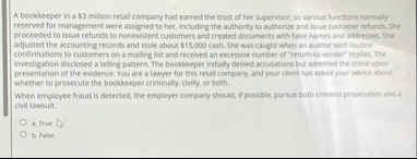 A bookkeeper in a $ 3 million retail company had