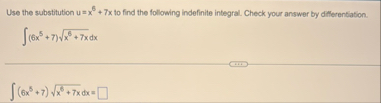 Use the substitution u = x 6 7 x to find the