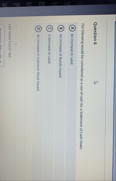 Question 6 The following would be considered as a