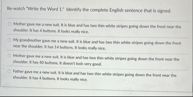 Re - watch "Write the Word 1 . " Identify the