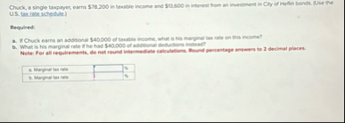 Chuck, a single taxpayes, earns $ 7 8 , 2 0 0 in