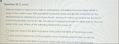 Question 3 5 ( 1 point ) Kyte purchased a large