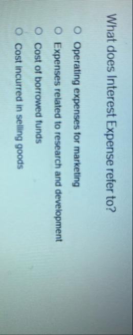 What does Interest Expense refer to ? Operating