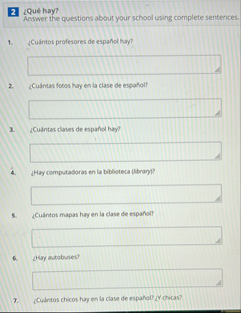 Qu hay? Answer the questions about your school