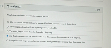 Question 1 9 1 pts Which statement is true about