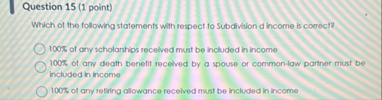 Question 1 5 ( 1 point ) Which of the following