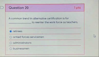 Question 2 0 1 pts A common trend in olternative