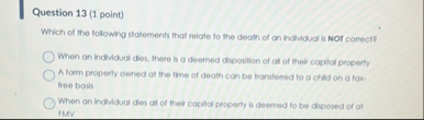 Question 1 3 ( 1 point ) Which of the following