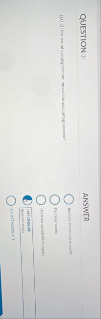 QUESTION ( 1 ) ANSWER [ LO 3 ] How would earning