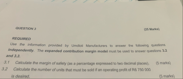 QUESTION 3 ( 2 5 Marks ) REQUIRED Use the