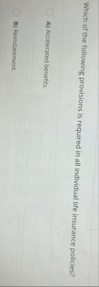 Which of the following provisions is required in