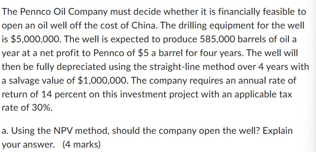 The Pennco Oil Company must decide whether it is