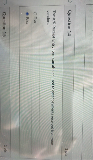 Question 1 4 1 pts The A / R Receipt Entry form