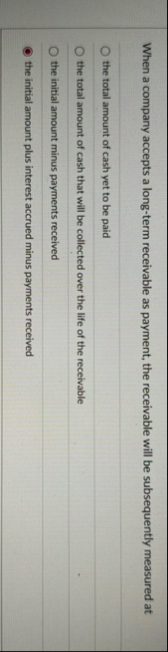 When a company accepts a long - term receivable