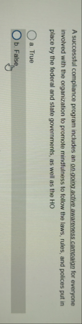 A successful compliance program includes an on -