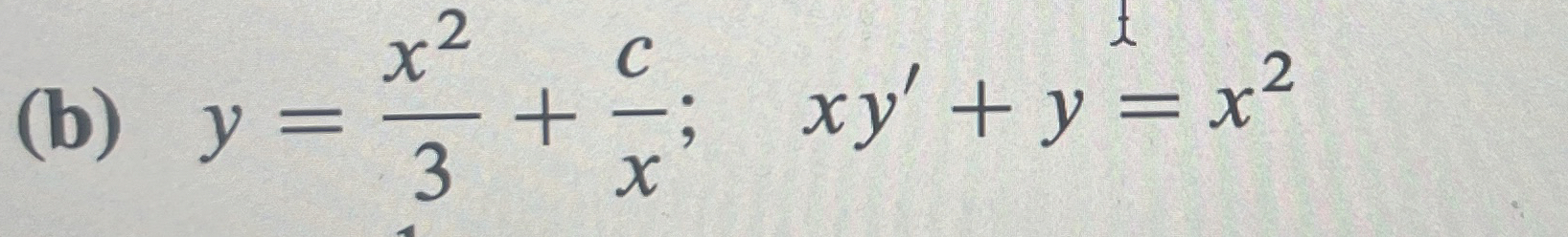 y = x 2 3 + c x ; , x y ' + y = x 2