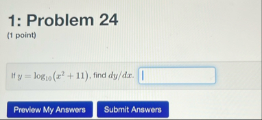 1 : Problem 2 4 ( 1 point ) If y = l o g 1 0 ( x