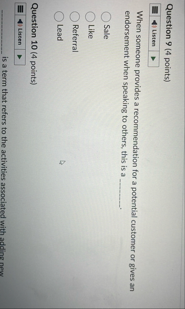 Question 9 ( 4 points ) Listen When someone