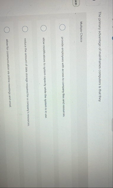 The primary advantage of mainframes computers is