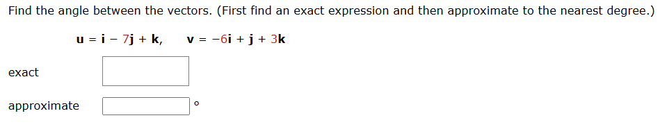 Find the angle between the vectors. ( F i r s t