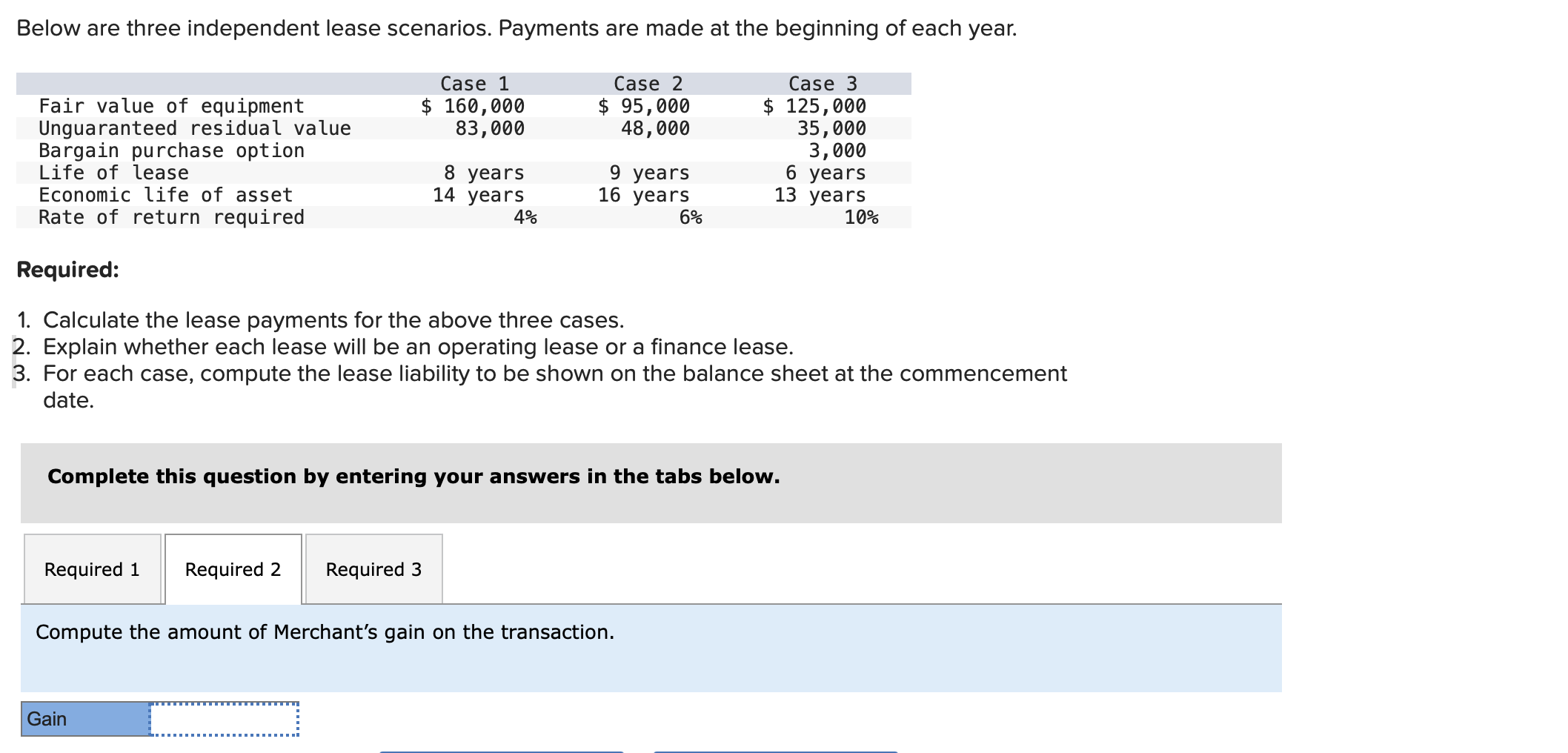 Below are three independent lease scenarios.