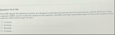 Question 1 8 of 1 0 0 . If the IRS relects the