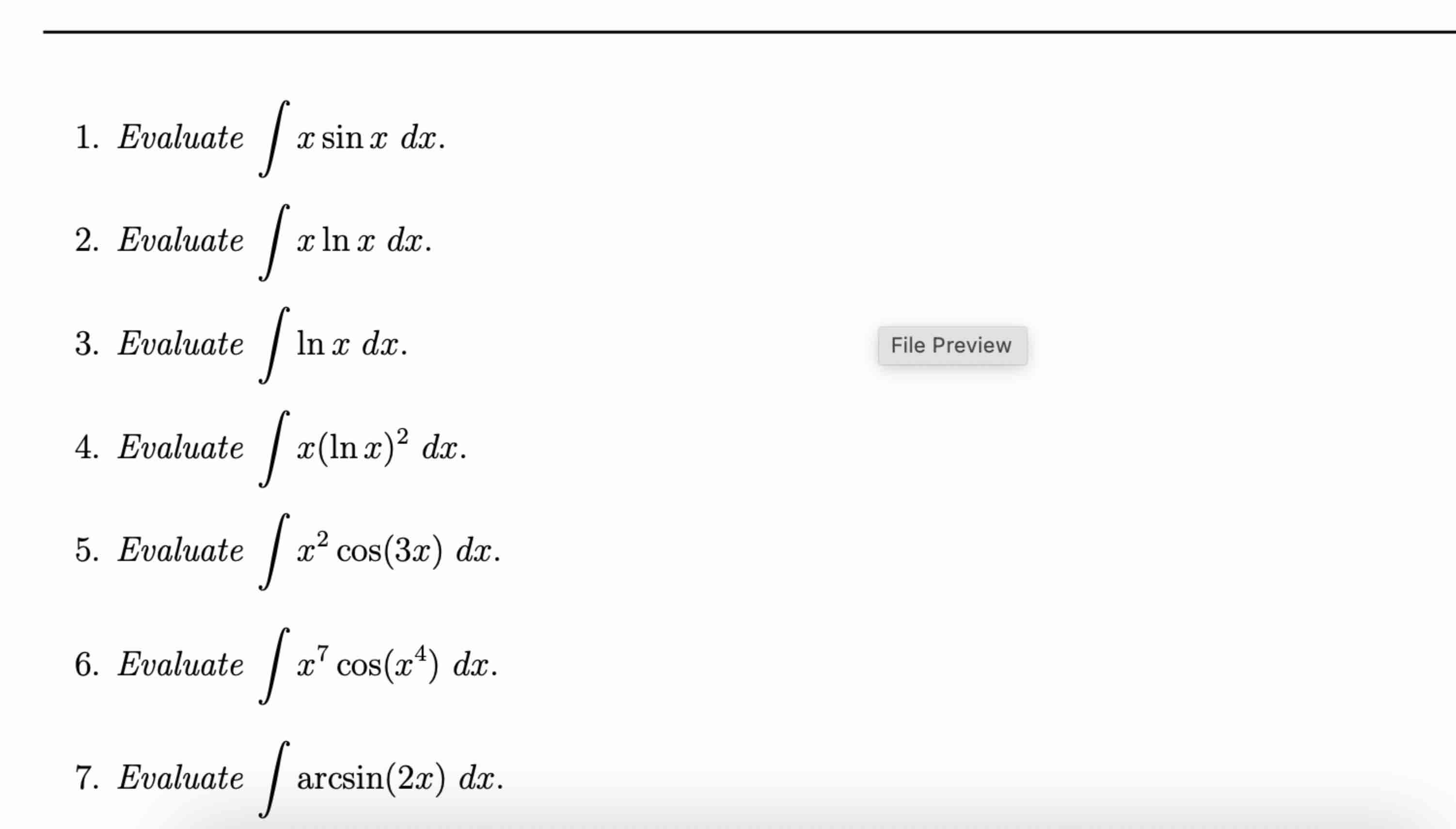 Evaluate x s i n x d x . Evaluate x l n x d x .