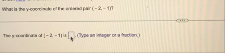 What is the y - coordinate of the ordered pair (