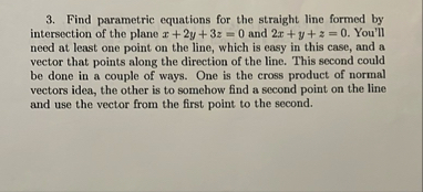 Find parametric equations for the straight line