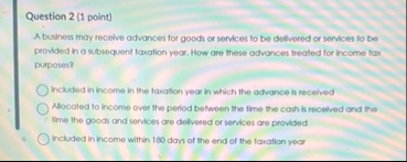 Question 2 ( 1 point ) A business may recelve