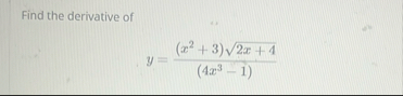 Find the derivative of y = ( x 2 3 ) 2 x 4 2 ( 4