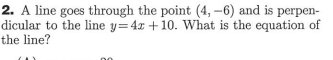 A line goes through the point ( 4 , - 6 ) and i s