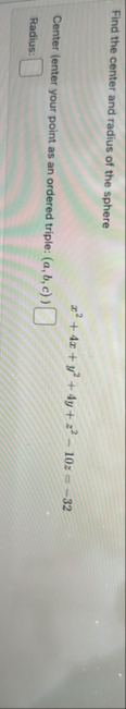 Find the center and radius of the sphere x 2 4 x