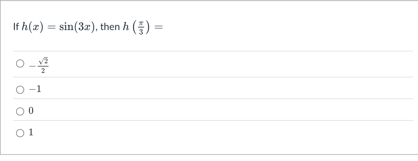 I f h ( x ) = s i n ( 3 x ) , then h ( 3 ) = - 2