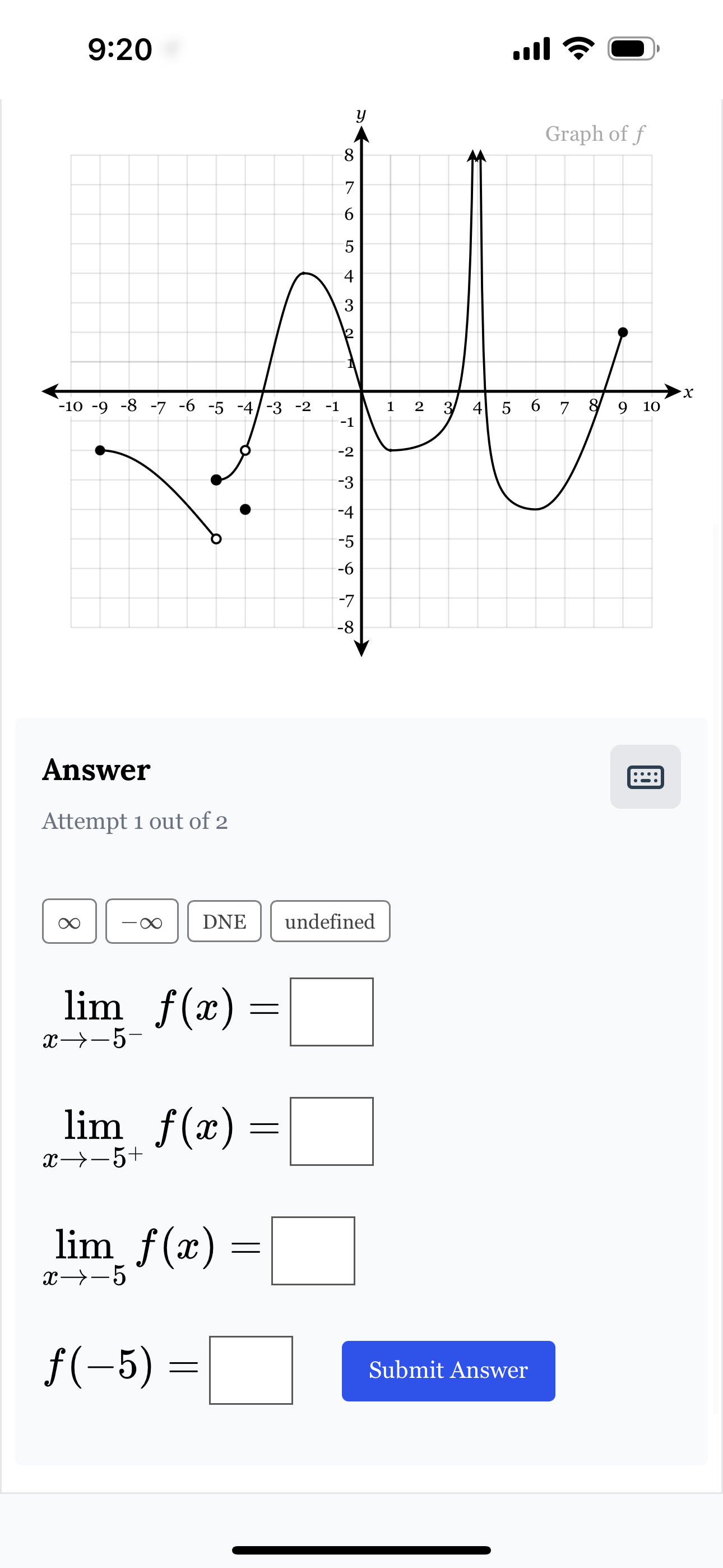 9 : 2 0 Answer Attempt 1 out o f 2 - DNE lim x -